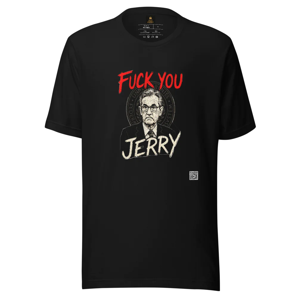 "Fuck You Jerry" Uni-Sex Tee Shirt... You know what we mean...
