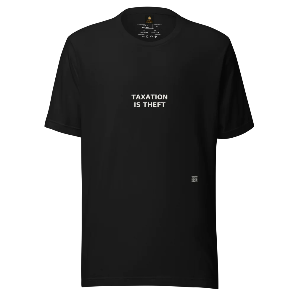 "Taxation is Theft" Tee Shirt